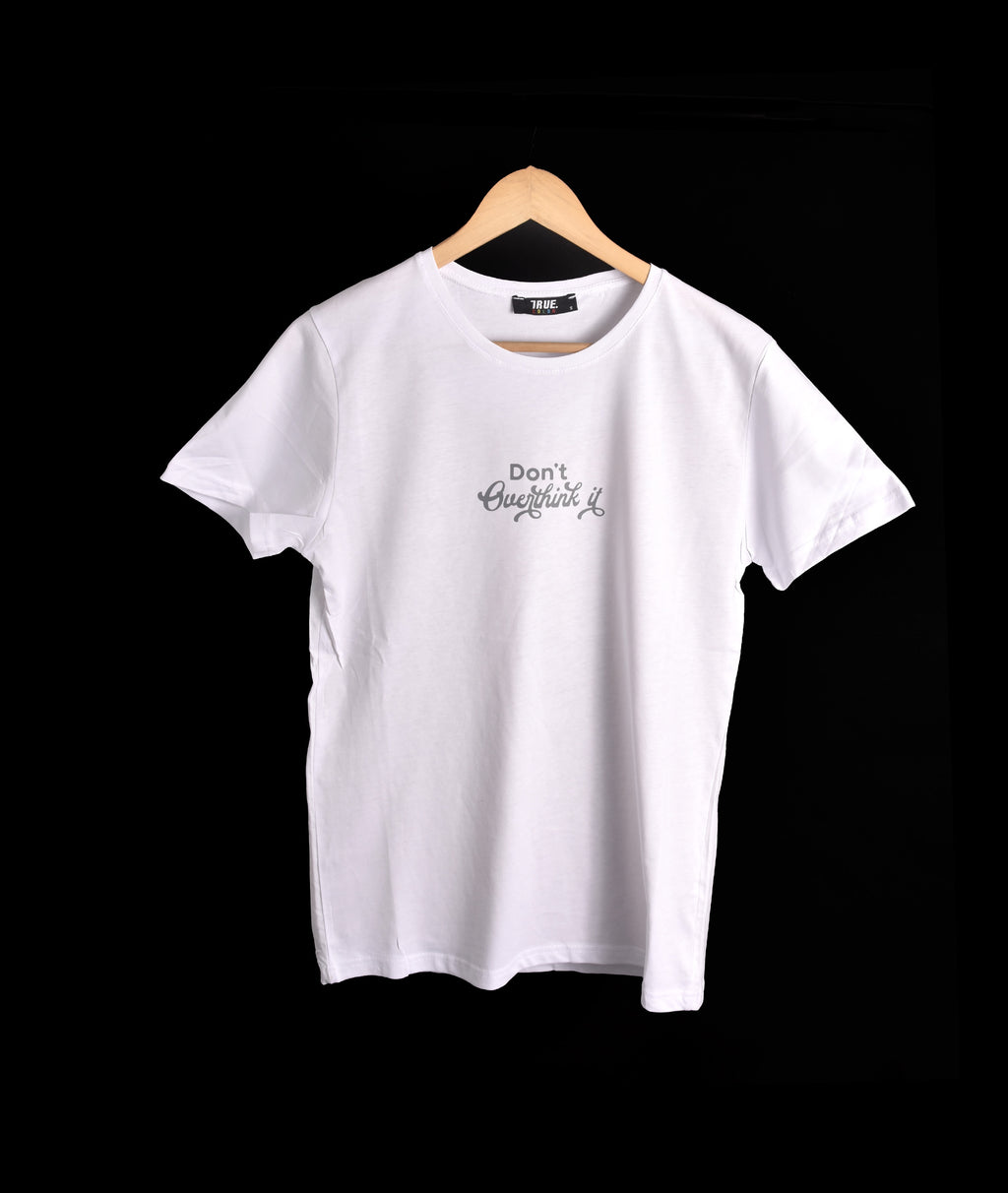 T-shirt BLANC  *DON T OVER THINK IT*