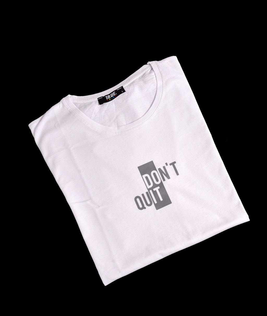 T-shirt BLANC *DON T QUIT*