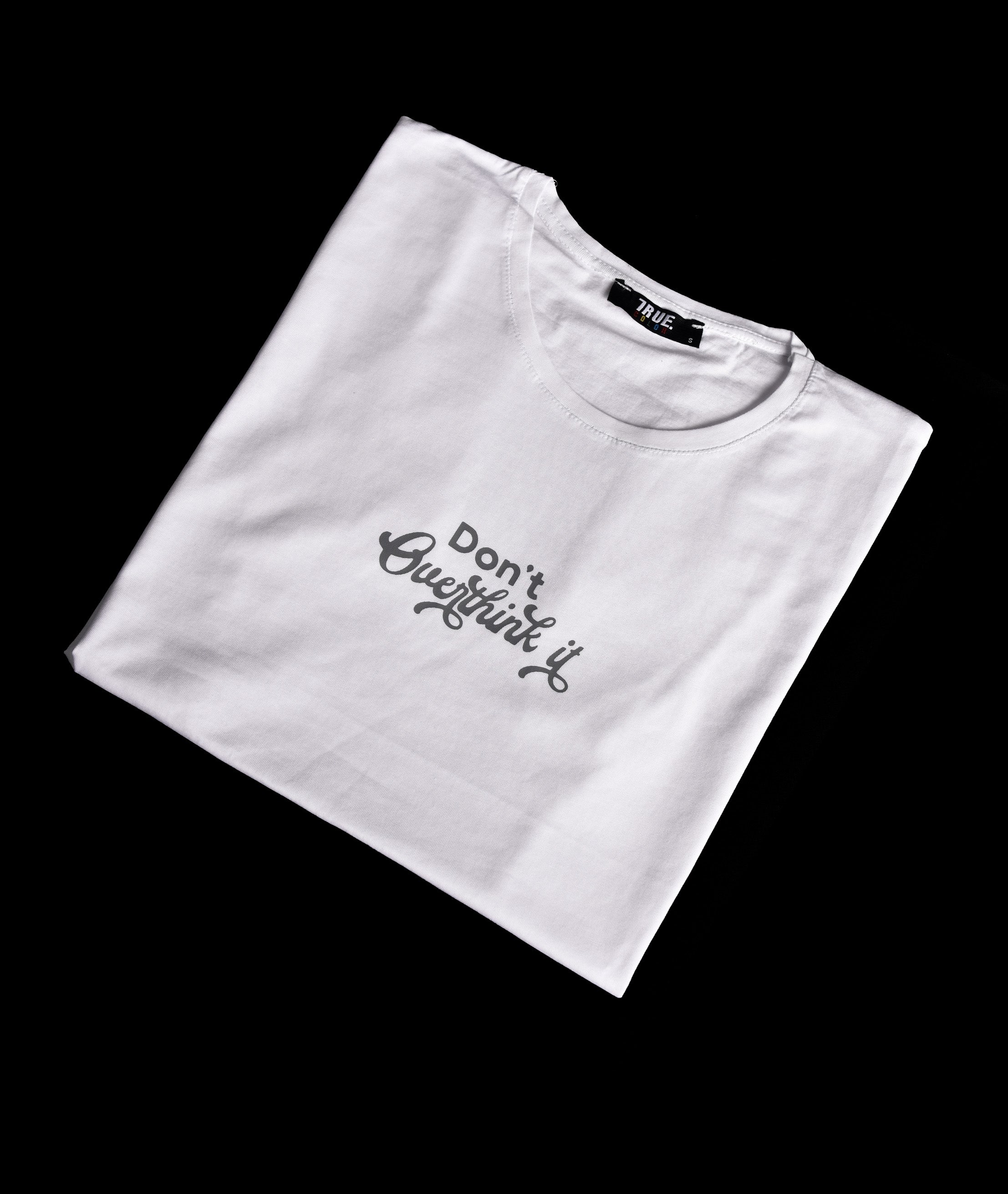 T-shirt BLANC  *DON T OVER THINK IT*