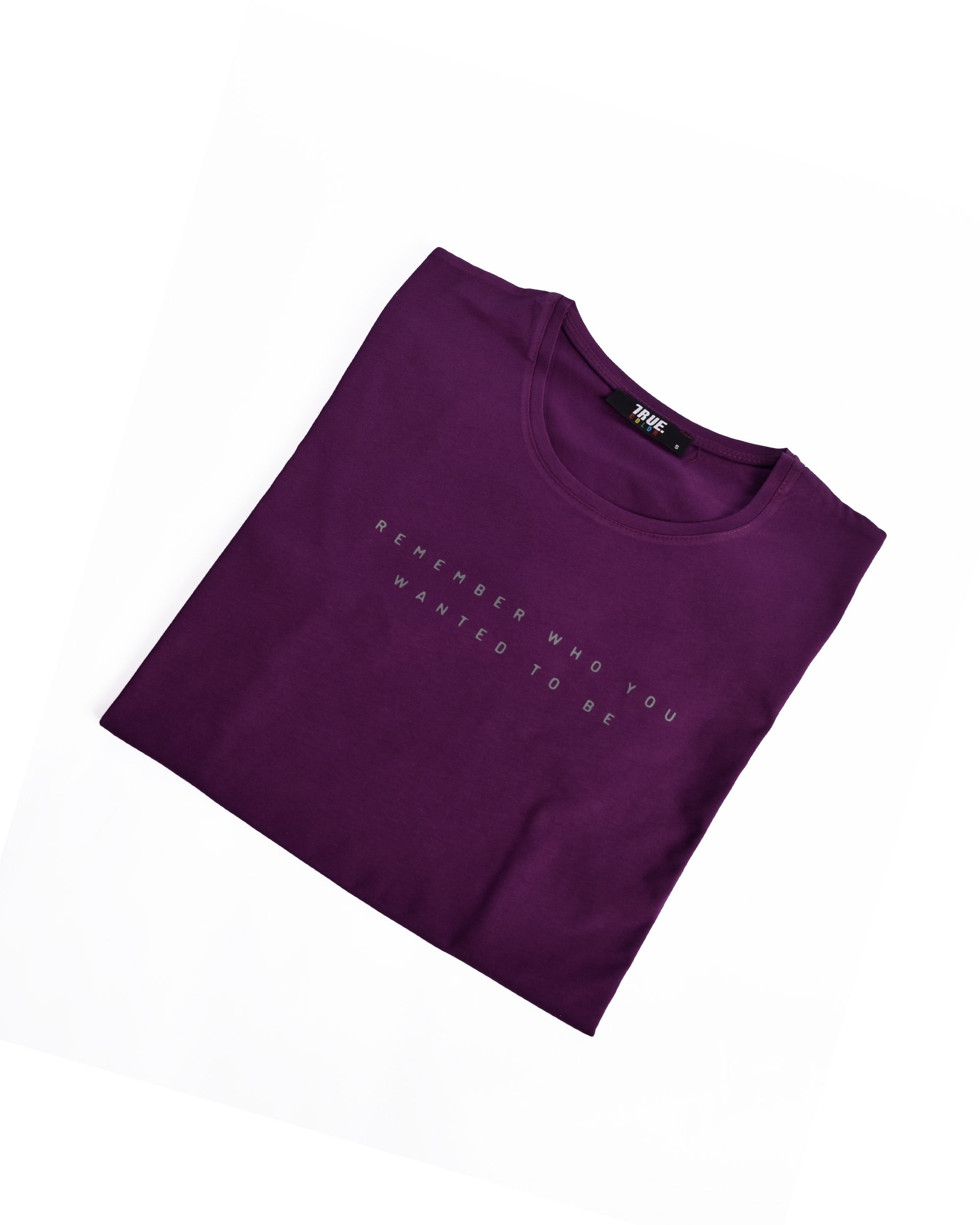T-shirt VIOLET 2 *REMEMBERS WHO YOU WANTED TO BE *