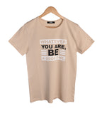 T-shirt BEIGE *WHATEVER YOU ARE BE A GOOD ONE